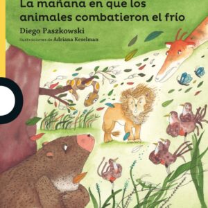 La mañana en que los animales combatieron el frío